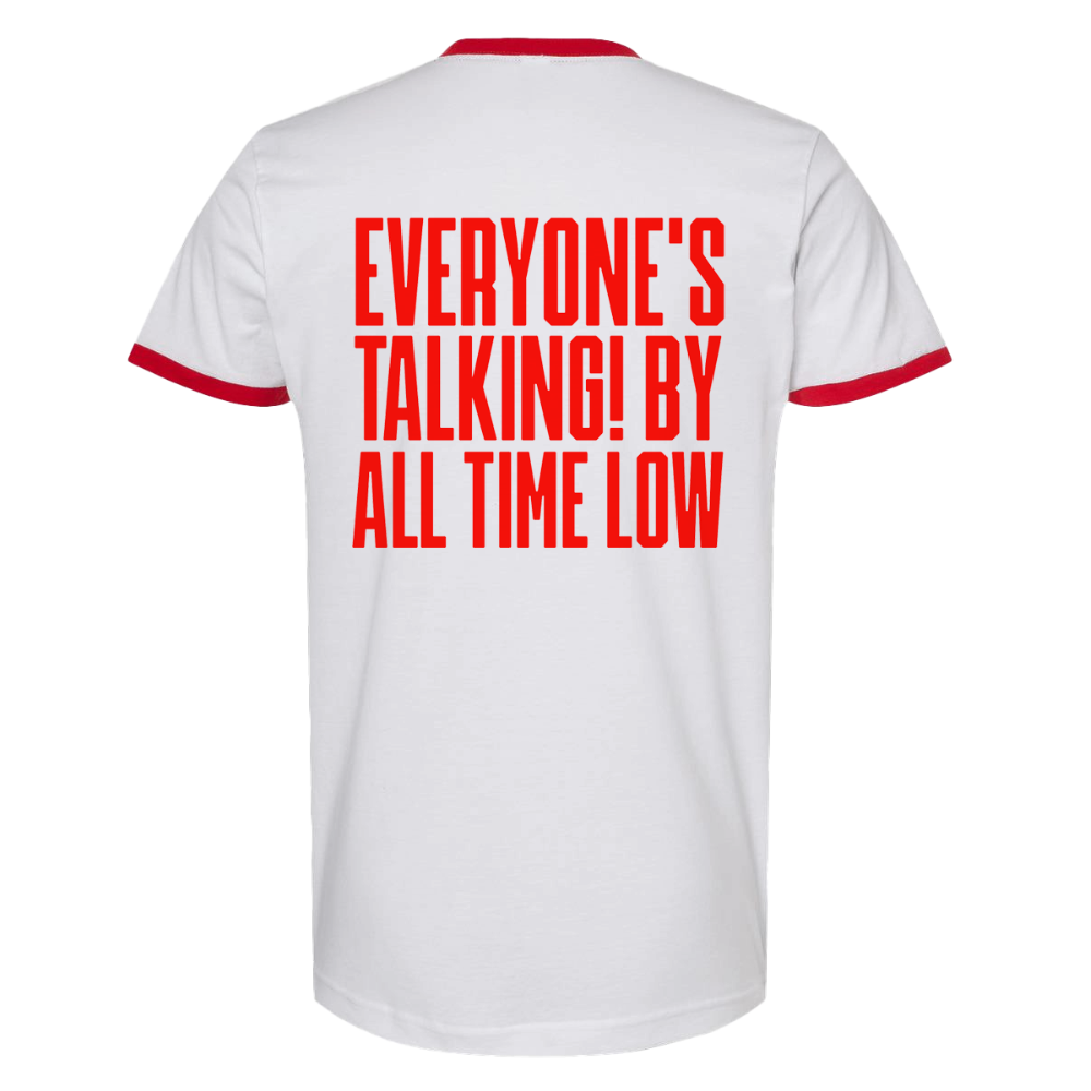 Everyone's Talking! Ringer T-Shirt Back