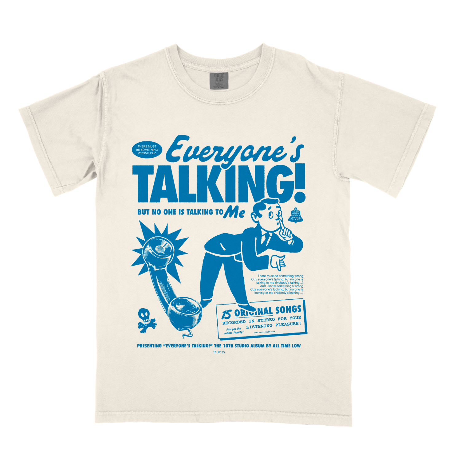But No One Is Talking to Me T-Shirt