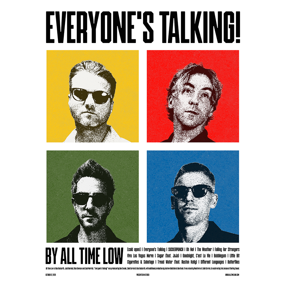 Everyone's Talking! Poster - All Time Low Official Store Everyone's Talking! Poster - All Time Low Official Store