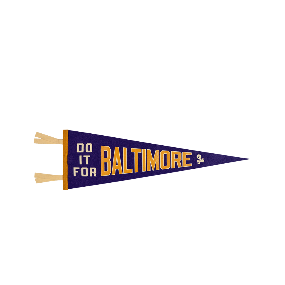 Do It For Baltimore Pennant